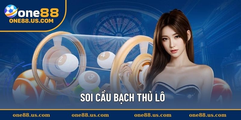 soi-cau-bach-thu-lo